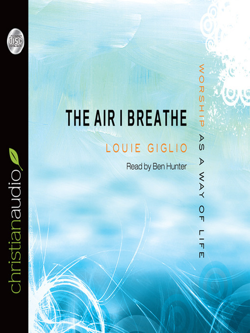 Title details for Air I Breathe by Louie Giglio - Wait list